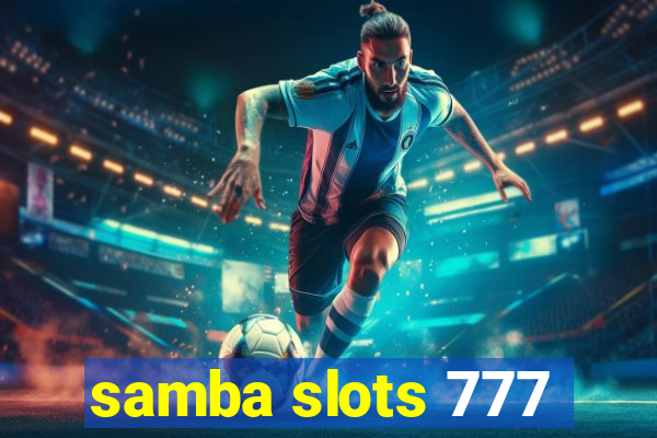 samba slots 777